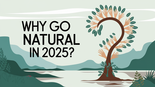 Why Go Natural in 2025? The Diaz Beez Promise